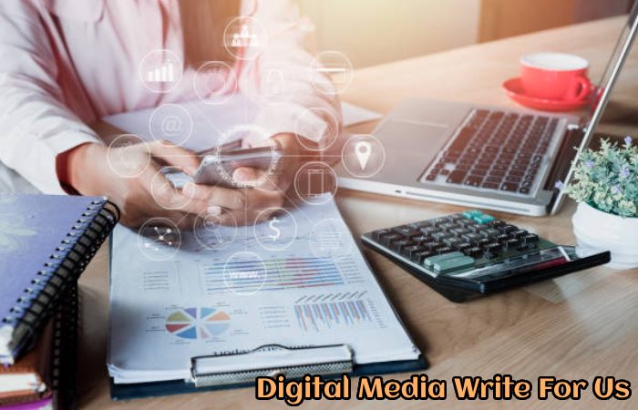 Digital Media Write For Us