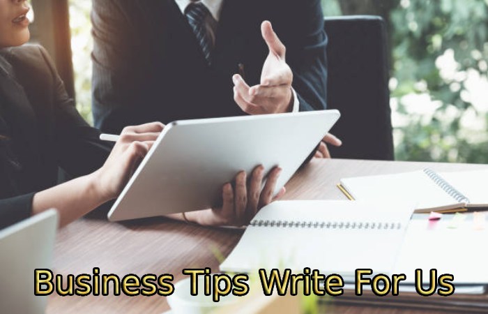 Business Tips Write For Us